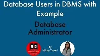 Database Users in DBMS with Example | DBA | Database Administrator | DBMS