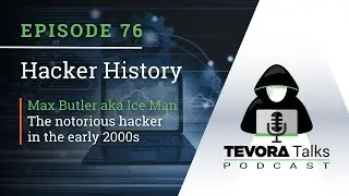 Episode 76 - Hacker History - Max Butler aka Ice Man. The Notorious hacker in the early 2000s