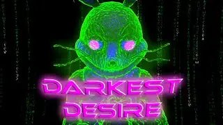 [SFM/FNaF/CHALLENGE] DARKEST DESIRE - 