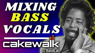 Mix Vocals Similar To Barry White in Cakewalk | Bass Vocals Mixing Tutorial