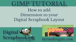 Adding Dimension to a Digital Scrapbook Layout using GIMP