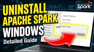 How to uninstall Apache Spark from Windows - Detailed Guide