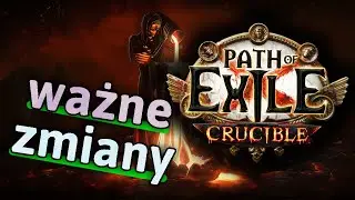 20 NAJWAŻNIEJSZYCH zmian w Path of Exile: Crucible | 3.21