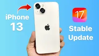 How to Download & Install iOS 17 Stable Update on iPhone 13