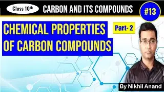 Oxidation | Addition | Substitution | Chemical Properties of Carbon Compounds | Std10 Sci Chap4 Pt13