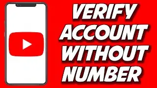 How To Verify YouTube Account Without Phone Number 2023