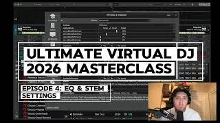 VirtualDJ 2026 Masterclass Ep. 4 | EQ & Stem Settings