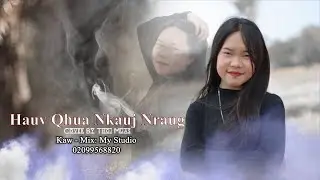 ❤Hauv Qhua Nlkauj Nraug By Kitar Moua