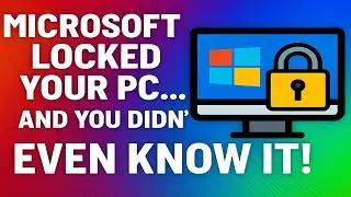 Microsoft Locked Your PC... and You Didn't Even Know It!