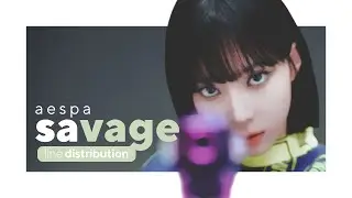 aespa - Savage Line Distribution | 에스파