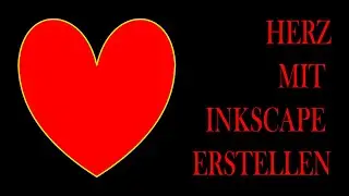 Herz erstellen mit Inkscape, Inkscape tutorial deutsch