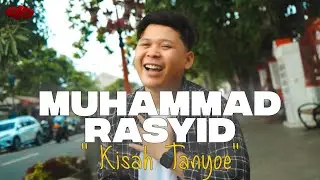 Kisah Tanyoe - Muhammad Rasyid (Official Music Video)