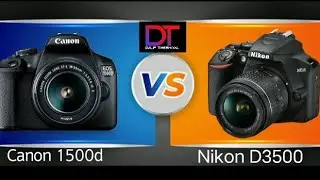 Canon 1500d vs Nikon D3500 full Specifications in this Video #nikon #canon #nikond3500 #canon1500d
