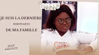 Je suis la seule survivante de ma famille.