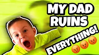 My Dad Ruins Everything!