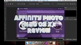Affinity Photo (Mac OS X): Review