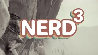 Nerd³ Plays... Peaks of Yore