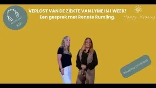 Vodcast #221 verlost van de ziekte van Lyme