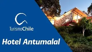 Hotel Antumalal | Turismo Chile