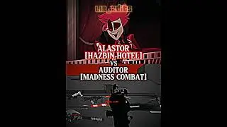 AUDITOR VS ALASTOR #vs #edit #1v1 #hazbinhotel #madnesscombat #alastor #auditor #shorts