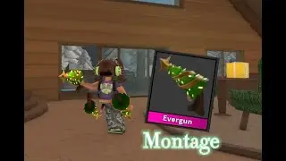 MM2 EVERGUN MONTAGE..