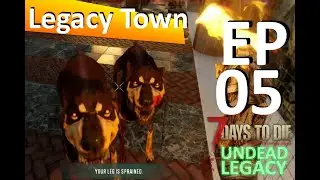 EP5  7 Days To Die - New Beginning  (Undead legacy Mod)