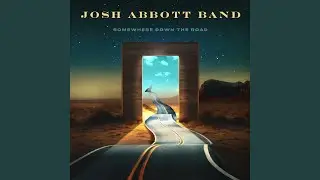Somewhere Down The Road
