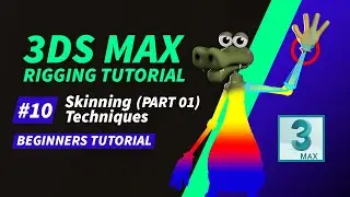3D Rigging Tutorial For Beginners | #10 How to Skin 3d Models in 3ds Max