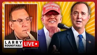 What Happens If Republicans Win? Adam Schiff Makes A FOOL of Himself! | Larry Roundtable
