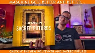 Sacred Futures and the new Poly Synth for Maschine!