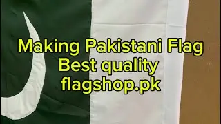 Making Pakistani Flag toptex quality