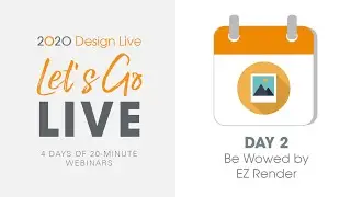 Webinar: Be Wowed by EZ Render (Day 2)