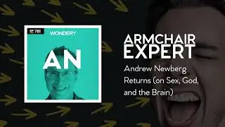 Andrew Newberg Returns (on Sex, God, and the Brain) | Armchair Expert with Dax Shepard
