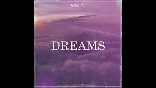 Mr.hoodini-Dreams