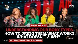 MURATA EP 14 -  UNDERSTANDING OUR BODY TYPES : HOW TO DRESS THEM, WHAT WORKS, WHAT DOESN'T & WHY.