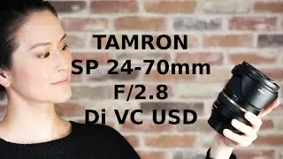 TAMRON SP 24-70mm F/2.8 Di VC USD (Model A007) the first impression review タムロン レンズレビュー 第一印象