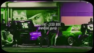 Travis Scott - Sicko Mode ( slowed and reverb )