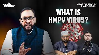 The Truth About HMPV – Pandemic or Hype? | Views On News By Zayeemuddin