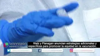 Walz anuncian estrategias adicionales y específicas para promover la equidad en la vacunación.