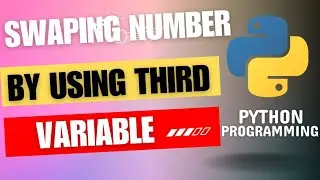 swaping number by using third variable, swap number python, python program, python tutorial#python