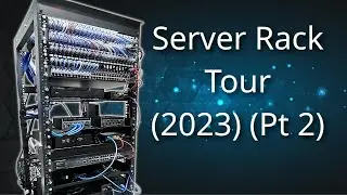 Server Rack Tour (2023) (Part 2)