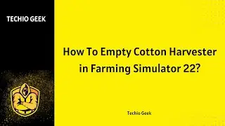 How To Empty Cotton Harvester in Farming Simulator 22?