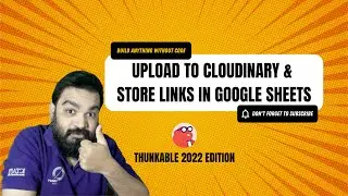 Upload Images to Cloudinary from Thunkable & Store in Google Sheets | No-Code Tutorials