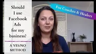 Should I use Facebook Ads for my business? | For Life Coaches, Therapists & Healers