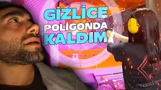 Gece Gizlice Poligonda Kalmak (Korumalardan Kaçış!)