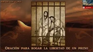 Oración para rogar la libertad de un preso
