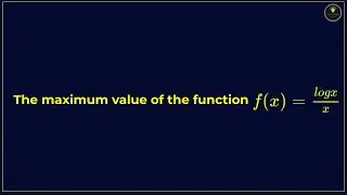 The Maximum value of the function f(x) = logx/x