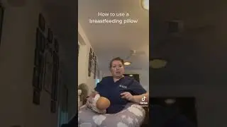 Lactation Support Series: How to use a breastfeeding pillow