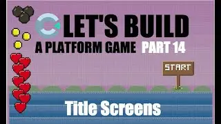 Construct 3 Platformer Tutorial - Part 14 - Title Screens & Menu UI