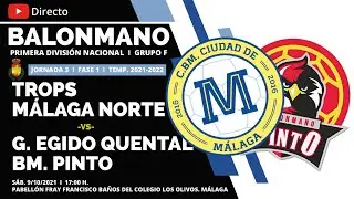 TROPS MÁLAGA NORTE VS GRUPO EGIDO QUENTAL BM PINTO